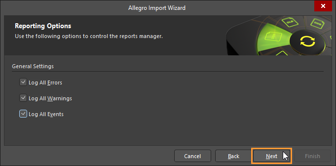 Altium Allegro Import Wizard on Reporting Options, with Log All Errors, Log All Warnings, and Log All Events selected and Next available to continue.