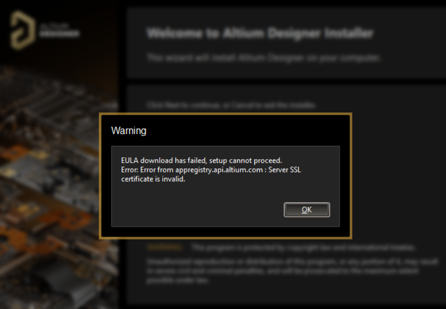 Altium Designer Installer warning dialog stating EULA download failed and setup cannot proceed due to invalid SSL certificate from dppregistry.api.altium.com, with an OK button.