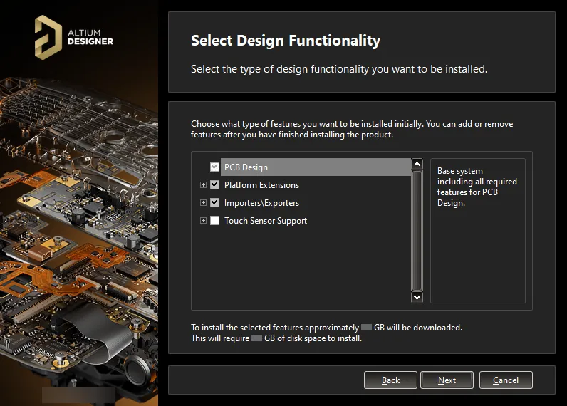 What initial functionality would you like in your installation of Altium Designer? The choice is yours! This can be changed later if required.