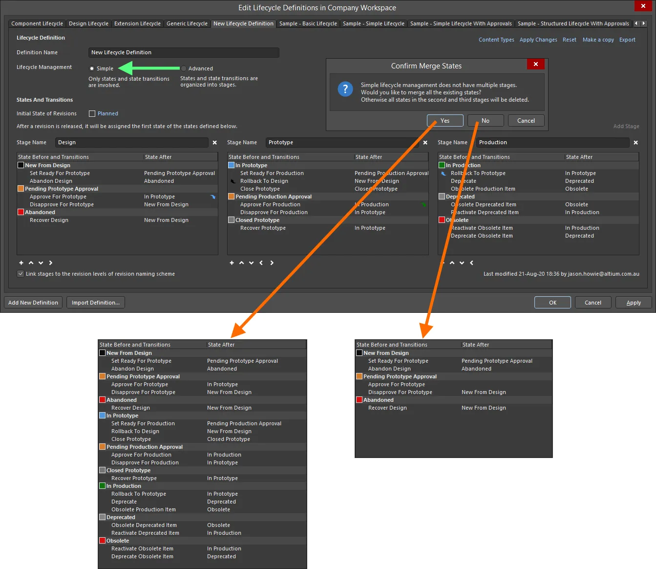 Switch style of lifecycle management – from Advanced to Simple – with control over how the states (and state transitions) in other stages are handled. Switch style of lifecycle management – from Advanced to Simple – with control over how the states (and state transitions) in other stages are handled.